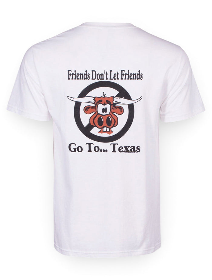 Friends Don't Let Friends Go To Texas White T-Shirt - Texas Tech – Front view