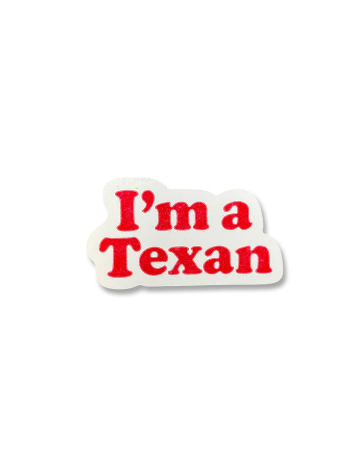 I'm A Texan Sticker