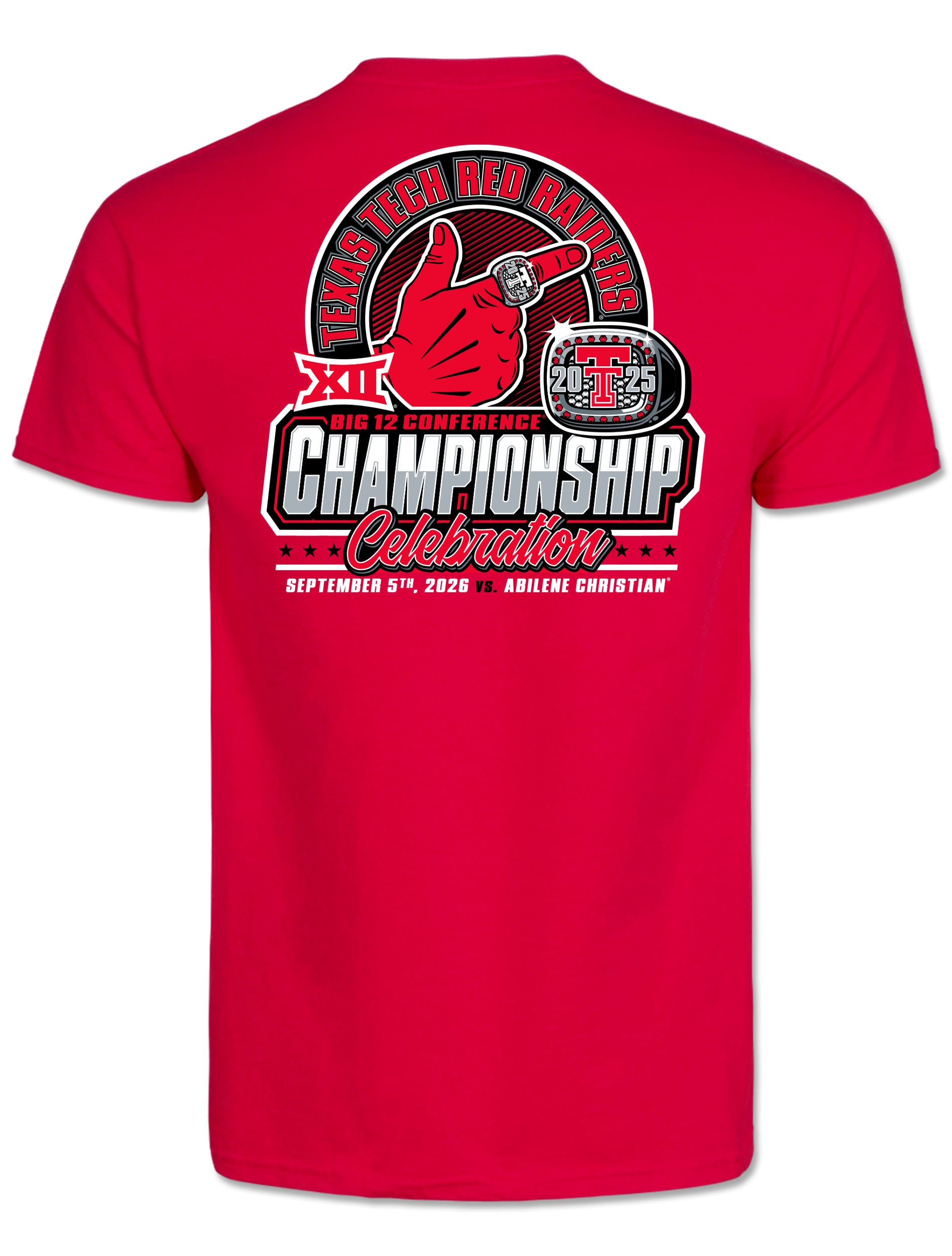Back of the red Texas Tech gameday t-shirt with TEXAS TECH RED RAIDERS arched over a Guns Up hand wearing the Big 12 championship ring, BIG 12 CONFERENCE CHAMPIONSHIP in chrome lettering, and SEPTEMBER 5TH, 2026 VS. ABILENE CHRISTIAN beneath