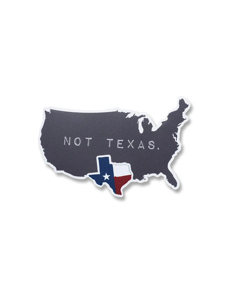 Texas, Not Texas Sticker