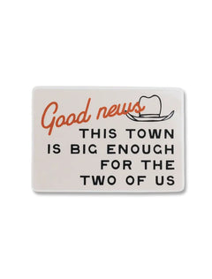 "This Town is Big Enough" Sticker