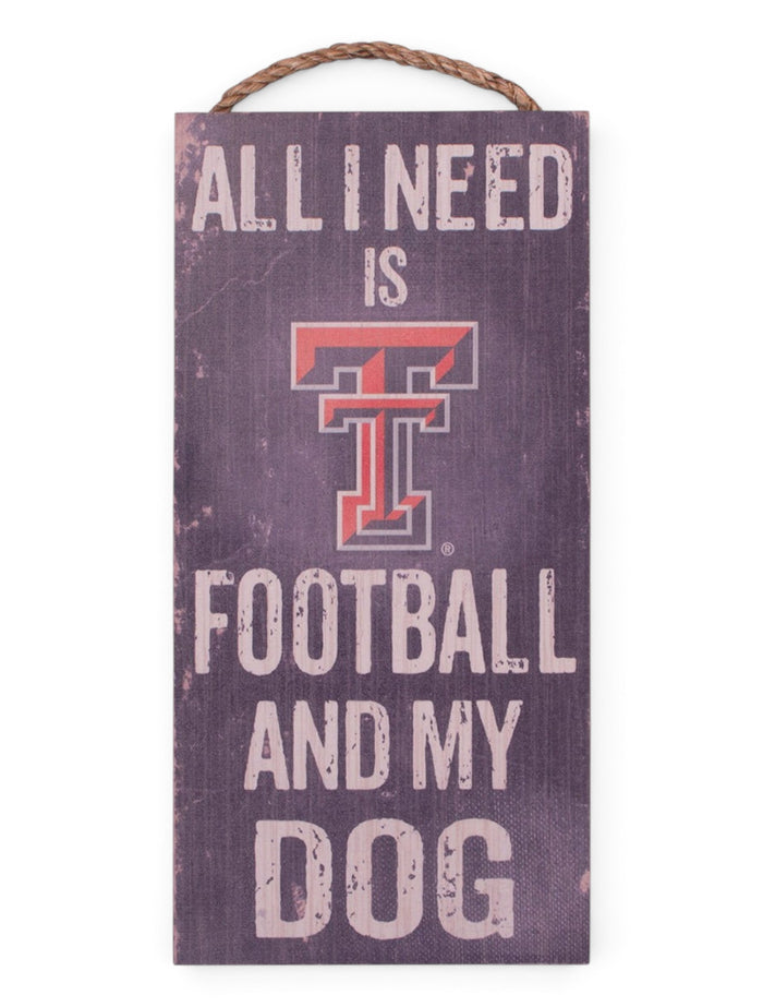 All I Need is Football and My Dog Wooden Rope Sign - Texas Tech – Front view