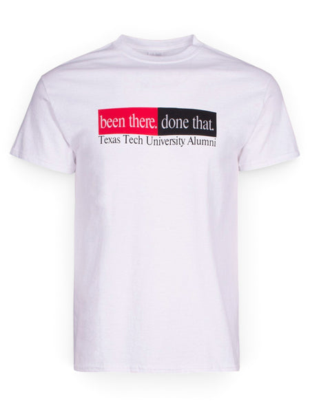 Been There. Done That. Alumni White T-Shirt - Texas Tech – Front view