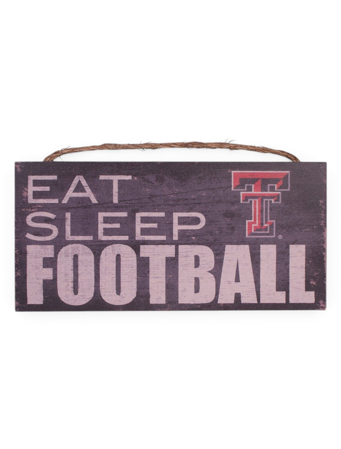 Eat, Sleep, Football Sign - Texas Tech – Front view