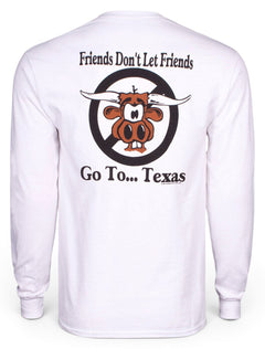 Friends Don't Let Friends Go To Texas White Long Sleeve Shirt - Texas Tech – Front view