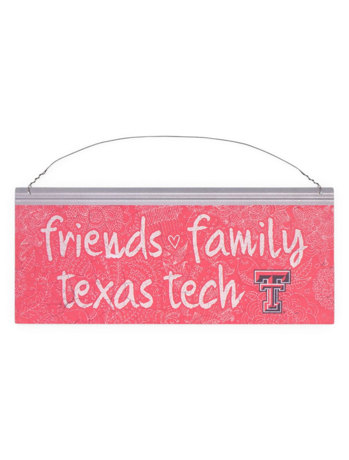 Friends, Family and Texas Tech on Red Floral Metal Sign – Front view