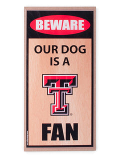 Texas Tech "Beware Our Dog is a Fan" Wooden Wall Sign – Front view