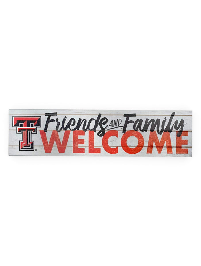 Texas Tech Red Raiders "Family Friends Welcome" Wood Sign – Front view