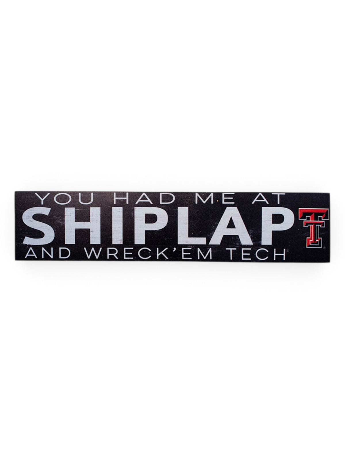 Texas Tech Red Raiders "Had Me At Shiplap" with Double T Wall Decor – Front view
