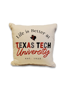 Life is Better at Texas Tech University 17" Square Pillow