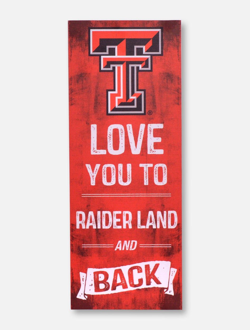 Texas Tech Red Raiders "Love You To Raiderland and Back"  Wall Art