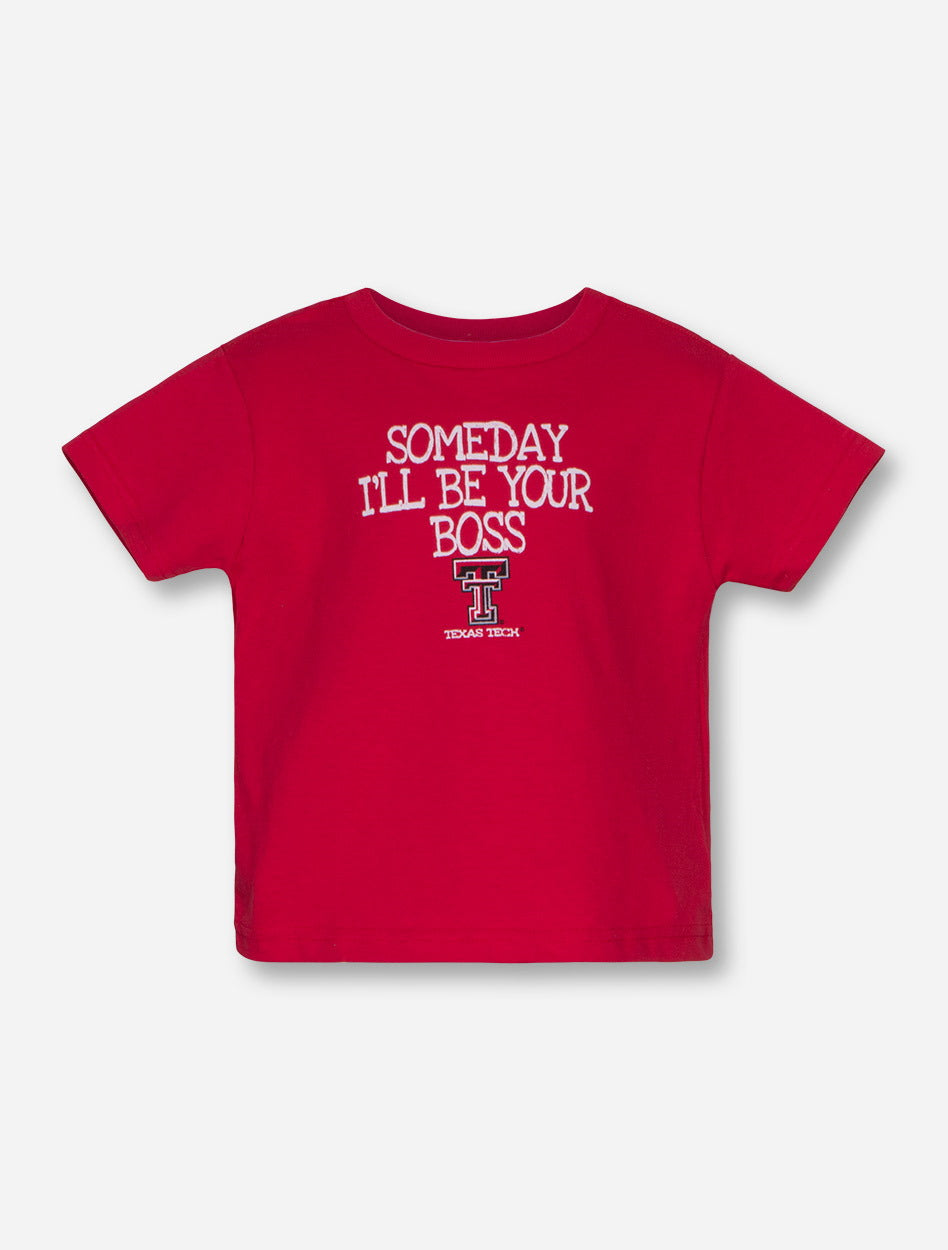 Someday I'll Be your Boss TODDLER Red T-Shirt - Texas Tech